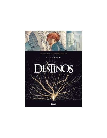 Destinos. Nº 1: El atraco (Nuevo)