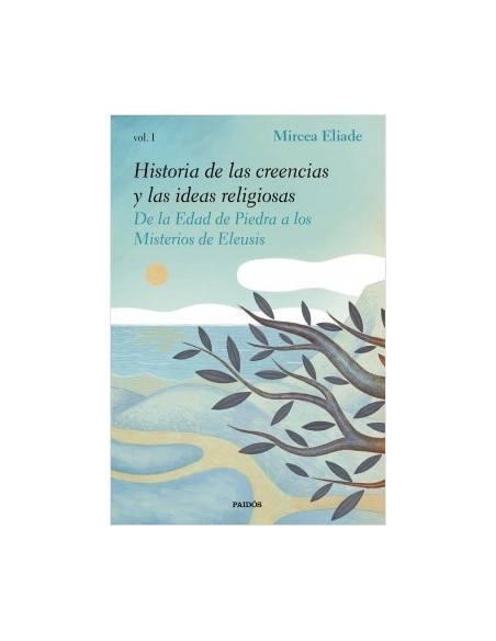 Historia de las creencias y las ideas religiosas I (Nuevo) Historia de las creencias y las ideas religiosas I (Nuevo)