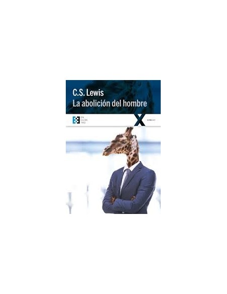 La abolición del hombre (Nuevo) La abolición del hombre (Nuevo)