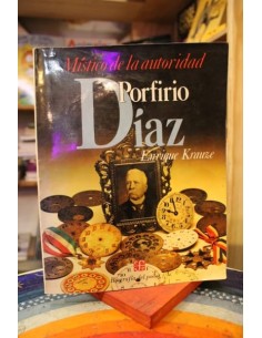 Porfirio Díaz. Místico de la autoridad (Usado)