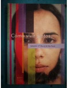 Cómo vivir juntos. Selección 27ª Bienal de Sao Paulo (Usado)