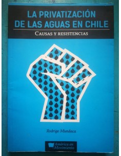 La privatización de las aguas en Chile (Usado)