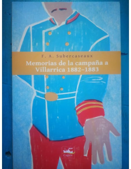 Memorias de la campaña a Villarrica 1882-1883 (Usado)