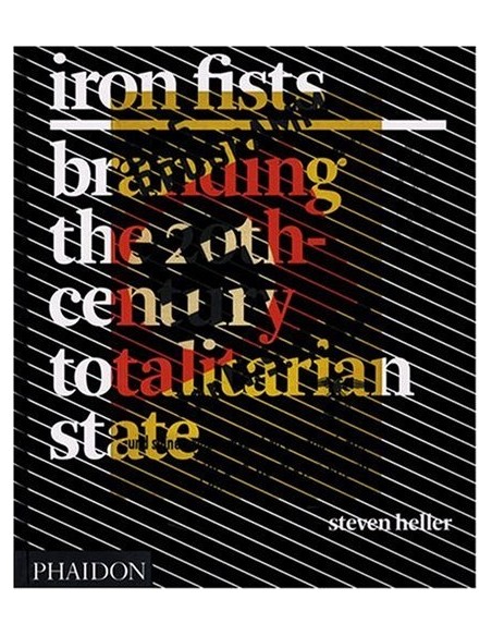 Iron fists. Branding the 20th-century totalitarian state (Nuevo) (Nuevo) Iron fists. Branding the 20th-century totalitarian state (Nuevo) (Nuevo)