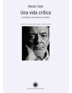 Una vida crítica. Cuarenta y cinco años de cinefilia (Nuevo)