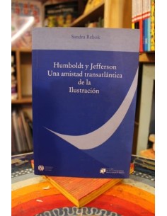 Humboldt y Jefferson. Una amistad transltlántica de la Ilustración (Usado)