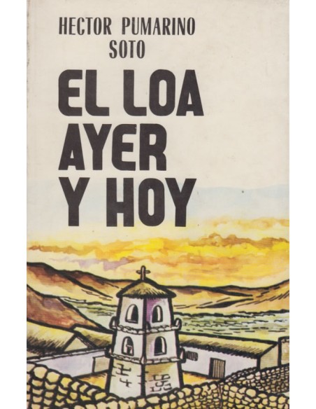 El Loa, ayer y hoy (Usado) El Loa, ayer y hoy (Usado)