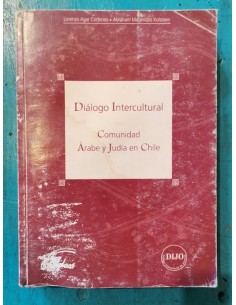 Diálogo Intercultural. Comunidad Árabe y Judía en Chile (Usado)