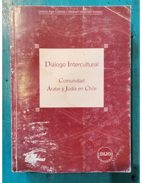 Diálogo Intercultural. Comunidad Árabe y Judía en Chile (Usado)