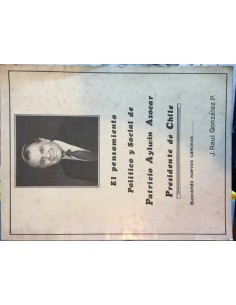 El pensamiento político y social de Patricio Aylwin Azocar Presidente de Chile (Usado)