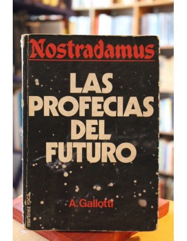 Nostradamus. Las profecías del futuro...