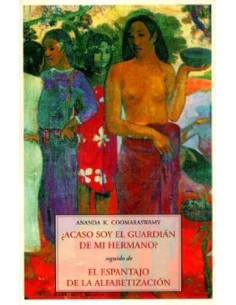 ¿Acaso soy el guardián de mi hermano?, seguido de El espantajo de la alfabetización (Nuevo)