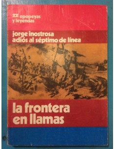 La frontera en llamas. Adiós al séptimo de línea (Tomo I) (Usado)