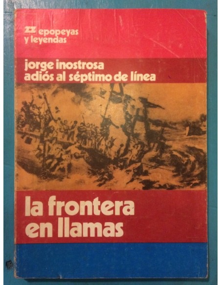 La frontera en llamas. Adiós al séptimo de línea (Tomo I) (Usado) La frontera en llamas. Adiós al séptimo de línea (Tomo I) (Usado)