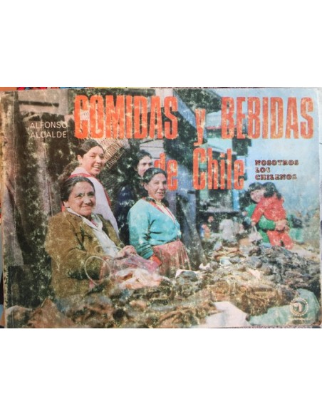 Comidas y bebidas de Chile (Usado) Comidas y bebidas de Chile (Usado)