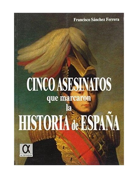 Cinco asesinos que marcaron la historia de España (Usado)