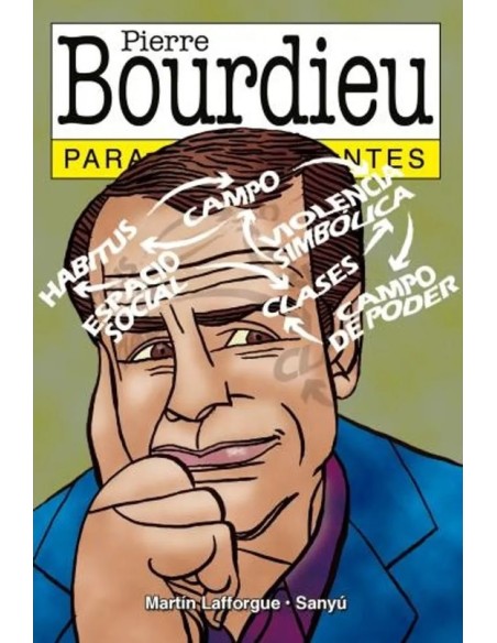 Pierre Bourdieu para principiantes (Nuevo) Pierre Bourdieu para principiantes (Nuevo)