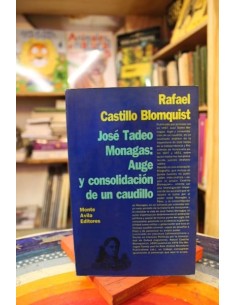 José Tadeo Monagas: Auge y consolidación de un caudillo (Usado)