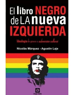 El libro negro de la nueva izquierda. Ideología de género o subversión cultural (Nuevo)