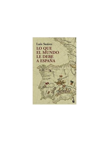 Lo que el mundo le debe a España (Nuevo) Lo que el mundo le debe a España (Nuevo)
