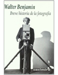 Breve historia de la fotografía (Benjamin) (Nuevo)