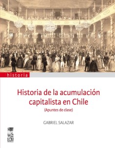 Historia de la acumulación capitalista en Chile (Usado)