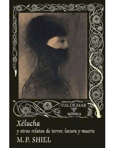 Xélucha y otros relatos de terror locura y muerte (Nuevo)
