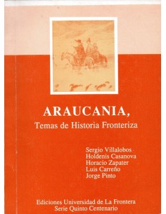 Araucanía, temas de historia fronteriza (Usado)