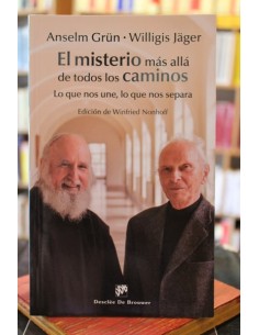 El misterio más allá de todos los caminos. Lo que nos une, lo que nos separa (Usado)