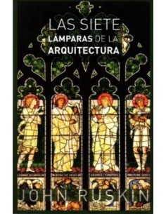 Las siete lámparas de la arquitectura (Nuevo)