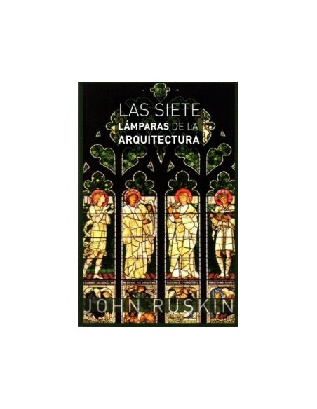 Las siete lámparas de la arquitectura (Nuevo) Las siete lámparas de la arquitectura (Nuevo)