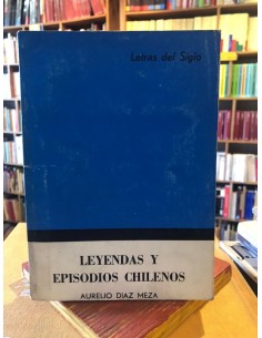 Leyendas y episodios chilenos. En plena colonia VIII. Cuarta edición (Usado)