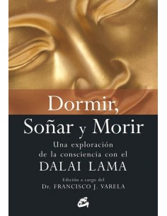 Dormir soñar morir. Una exploración de la consciencia con el Dalai Lama (Nuevo)