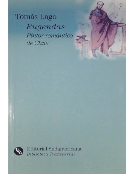 Rugendas. Pintor romántico de Chile (Usado) Rugendas. Pintor romántico de Chile (Usado)