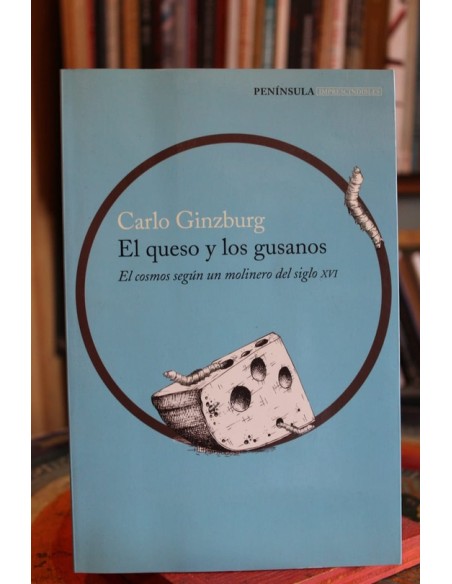 El queso y los gusanos (Usado) El queso y los gusanos (Usado)