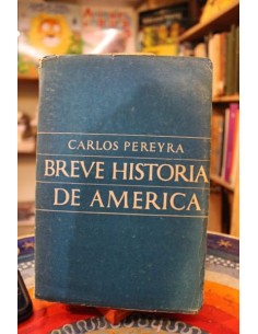Breve historia de América (C. Pereyra) (Usado)