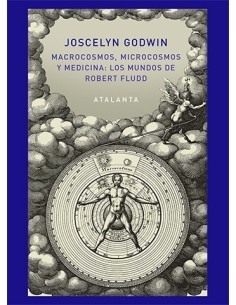 Macrocosmos, microcosmos y medicina: Los mundos de Robert Fludd (Nuevo)