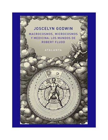 Macrocosmos, microcosmos y medicina: Los mundos de Robert Fludd (Nuevo) Macrocosmos, microcosmos y medicina: Los mundos de Robert Fludd (Nuevo)