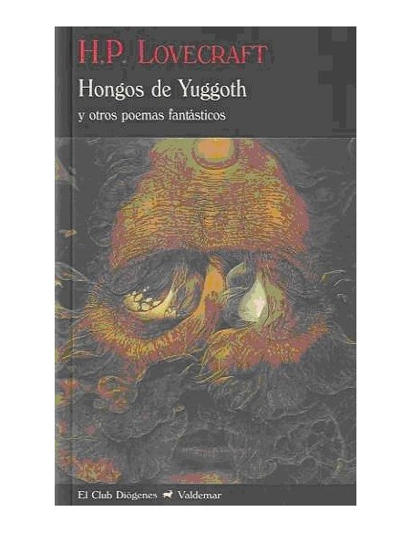 Hongos de Yuggoth y otros poemas fantásticos (Nuevo) Hongos de Yuggoth y otros poemas fantásticos (Nuevo)