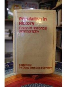 Population in history. Essays in historical demography (Usado)