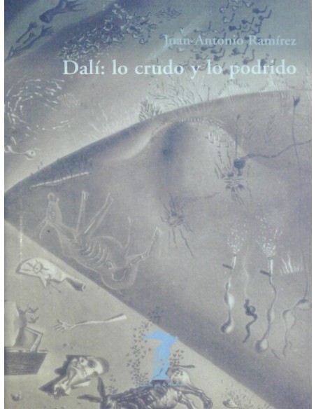 Dalí: lo crudo y lo podrido (Usado) Dalí: lo crudo y lo podrido (Usado)