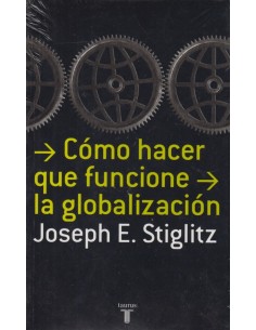 Cómo hacer que funcione la globalización (Usado)