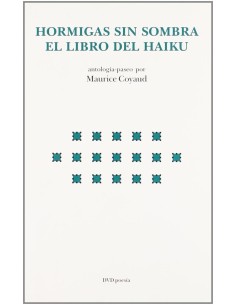 Hormigas sin sombra, el libro del haiku (Usado)