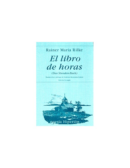 El libro de horas (Das Stunden-Buch) (Nuevo) El libro de horas (Das Stunden-Buch) (Nuevo)