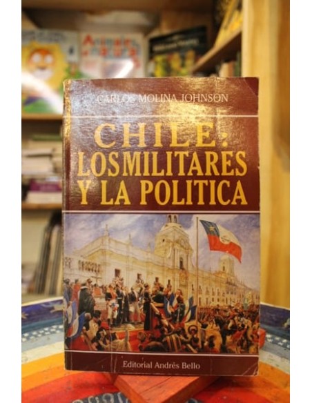 Chile: Los militares y la política (Usado)