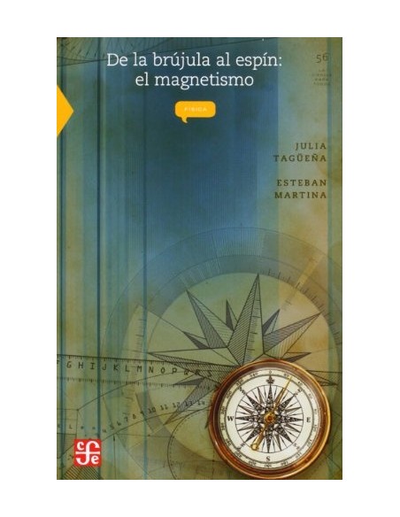 De la brujula al espín: El magnetismo (Nuevo) De la brujula al espín: El magnetismo (Nuevo)