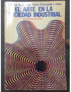 El arte en la sociedad industrial (Usado)