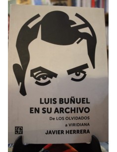 Luis Buñuel en su archivo. De los olvidados a Viridiana (Nuevo)