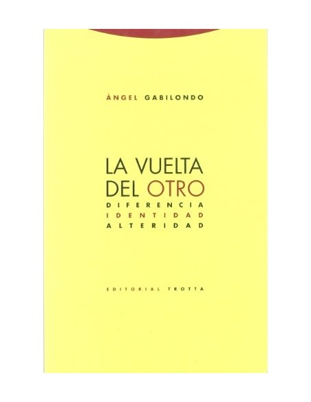 La vuelta del otro. Diferencia, identidad, alteridad (Usado) La vuelta del otro. Diferencia, identidad, alteridad (Usado)