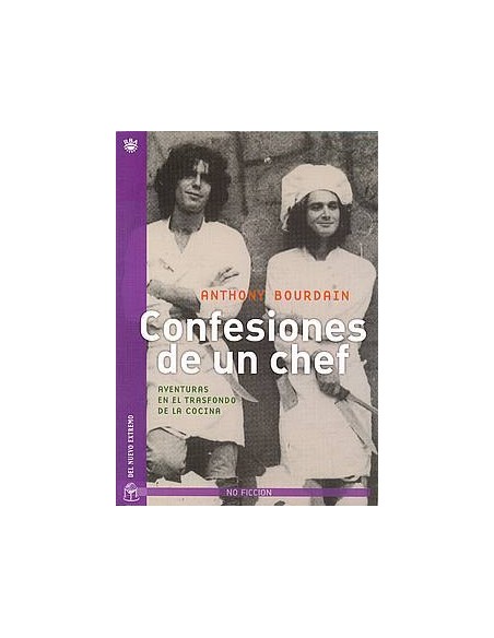 Confesiones de un chef. Aventuras en el trasfondo de la cocina (Usado)